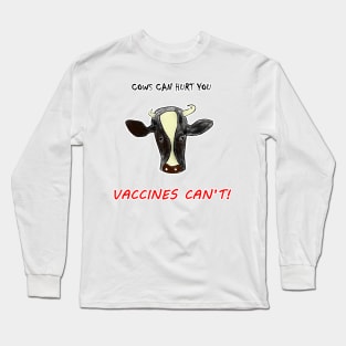 Cows Can Hurt You Long Sleeve T-Shirt